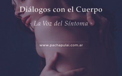 Diálogos con el Cuerpo : La voz del síntoma